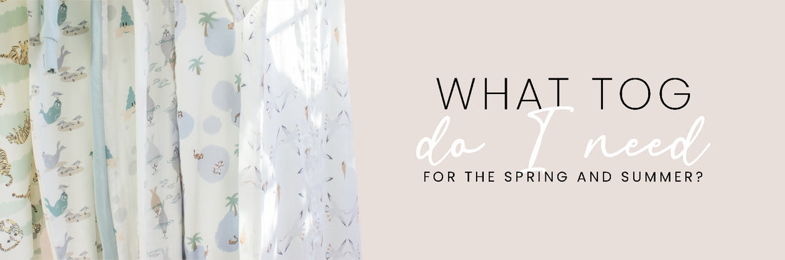 What TOG do I need for the spring and summer?